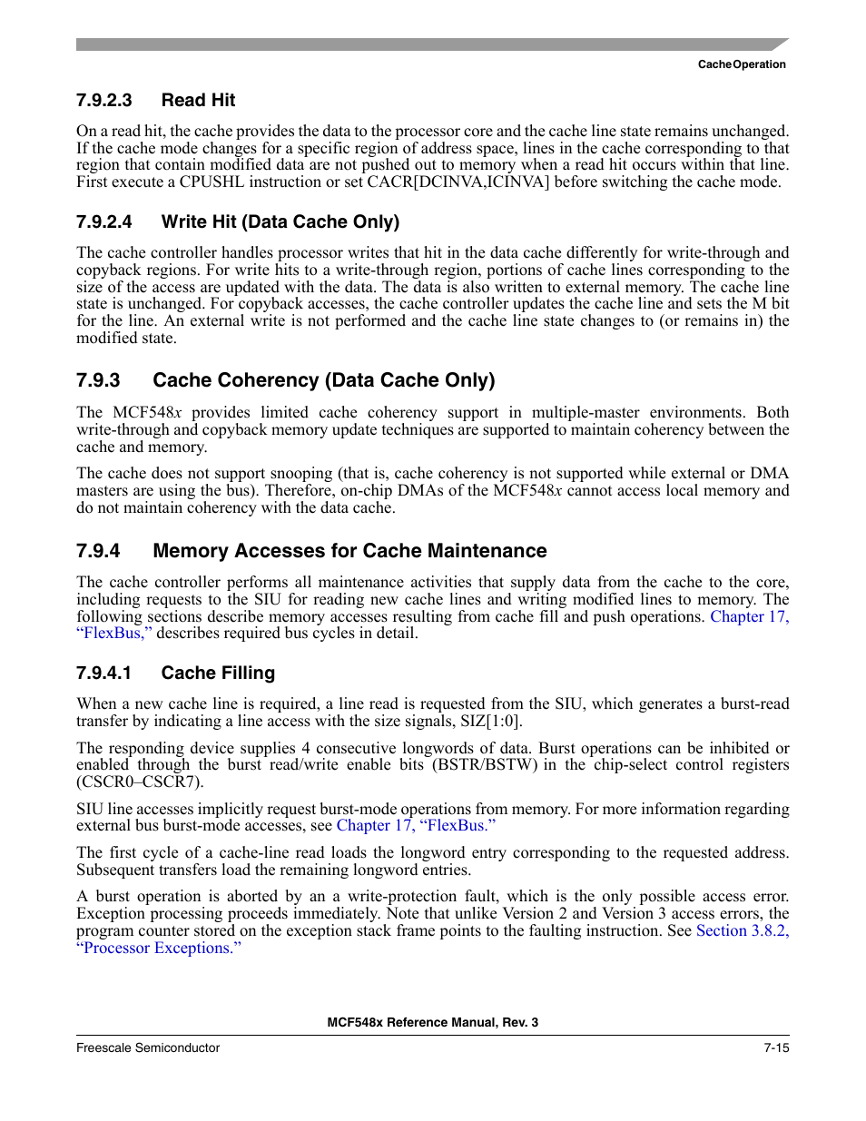 3 read hit, 4 write hit (data cache only), 3 cache coherency (data cache only) | 4 memory accesses for cache maintenance, 1 cache filling, Read hit -15, Write hit (data cache only) -15, Cache coherency (data cache only) -15, Memory accesses for cache maintenance -15, Cache filling -15 | Freescale Semiconductor MCF5480 User Manual | Page 235 / 1032