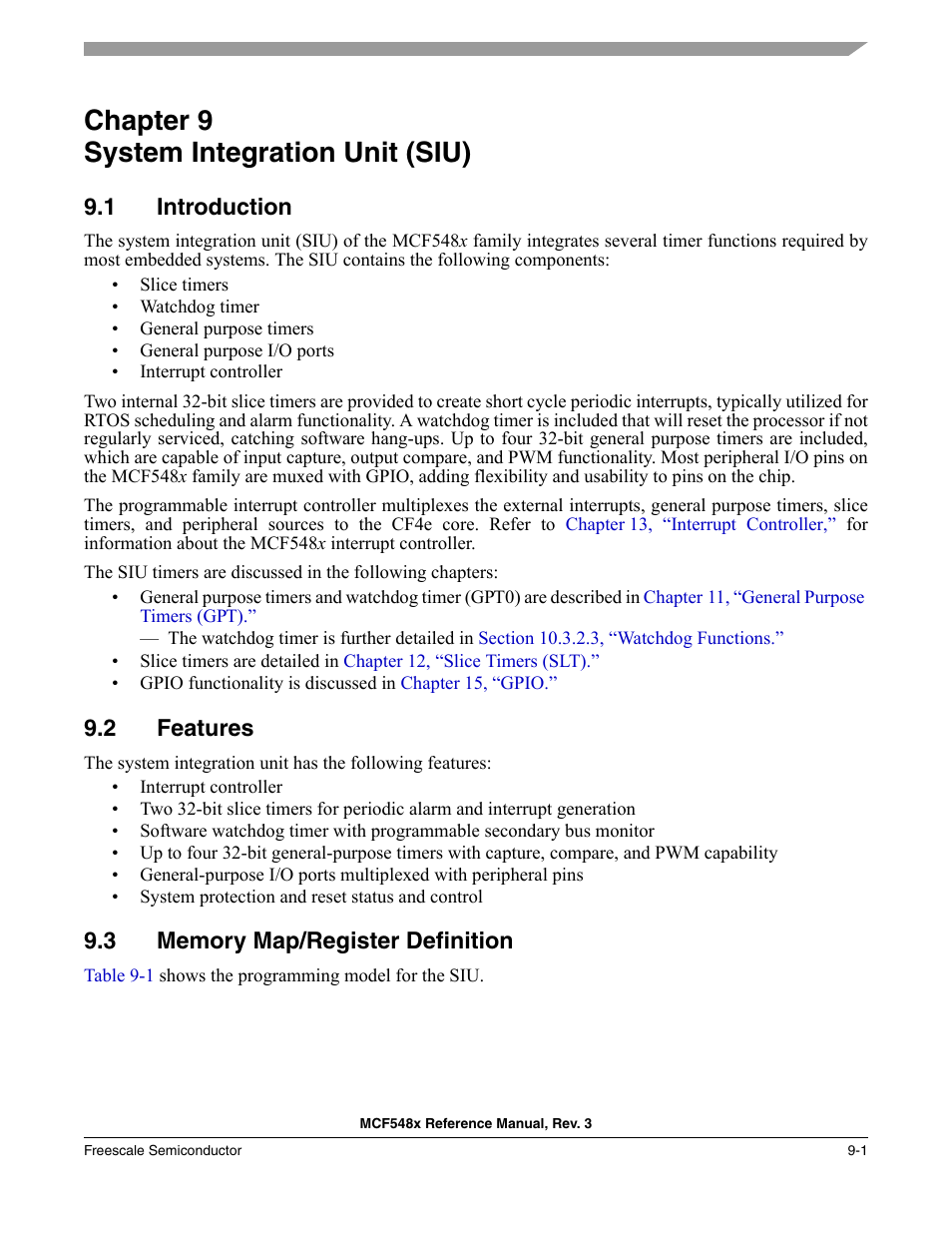 Chapter 9 system integration unit (siu), 1 introduction, 2 features | 3 memory map/register definition, Chapter 9, System integration unit (siu), Introduction -1, Features -1, Memory map/register definition -1, Chapter 9, “system integration unit (siu) | Freescale Semiconductor MCF5480 User Manual | Page 317 / 1032