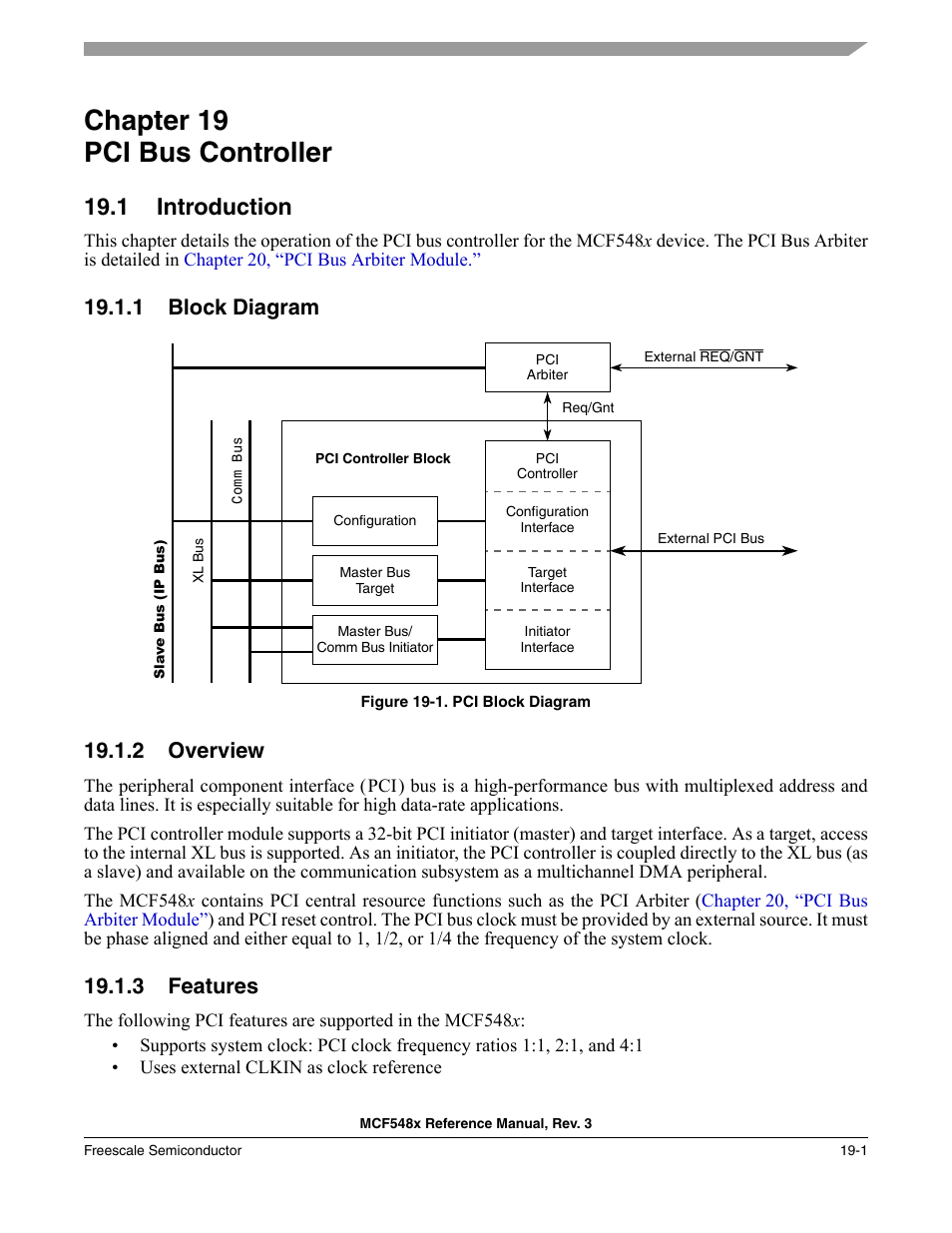 Chapter 19 pci bus controller, 1 introduction, 1 block diagram | 2 overview, 3 features, Chapter 19, Pci bus controller, Introduction -1, Block diagram -1, Overview -1 | Freescale Semiconductor MCF5480 User Manual | Page 485 / 1032