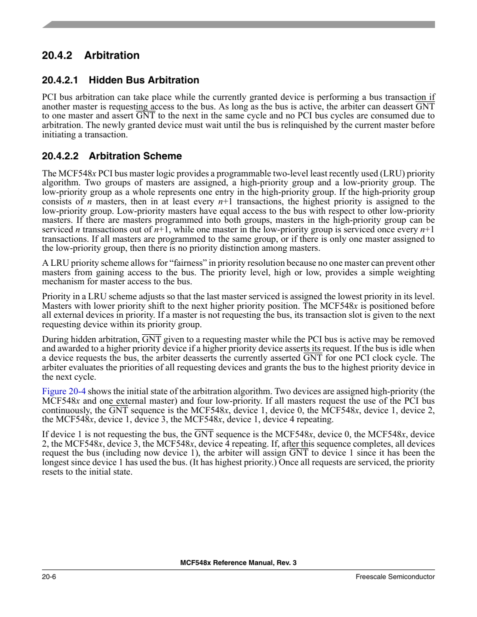 2 arbitration, 1 hidden bus arbitration, 2 arbitration scheme | Arbitration -6, Hidden bus arbitration -6, Arbitration scheme -6 | Freescale Semiconductor MCF5480 User Manual | Page 566 / 1032