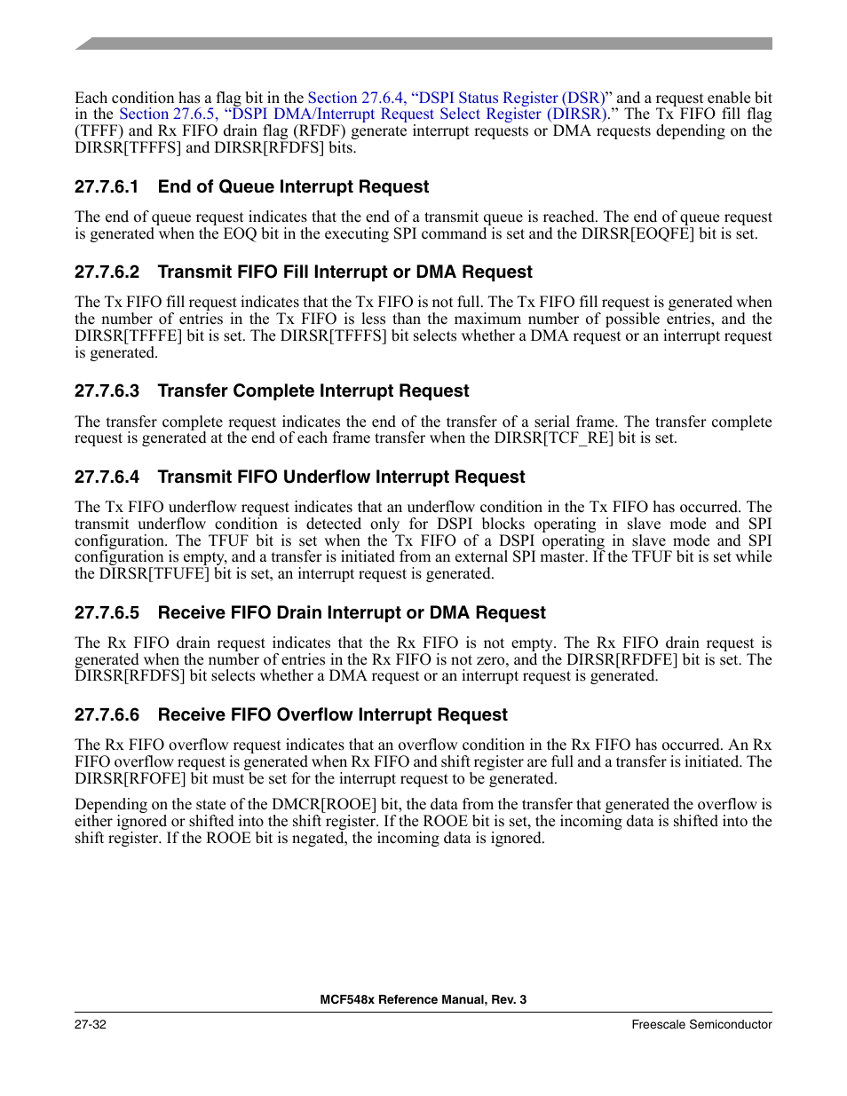 1 end of queue interrupt request, 2 transmit fifo fill interrupt or dma request, 3 transfer complete interrupt request | 4 transmit fifo underflow interrupt request, 5 receive fifo drain interrupt or dma request, 6 receive fifo overflow interrupt request, End of queue interrupt request -32, Transmit fifo fill interrupt or dma request -32, Transfer complete interrupt request -32, Transmit fifo underflow interrupt request -32 | Freescale Semiconductor MCF5480 User Manual | Page 850 / 1032
