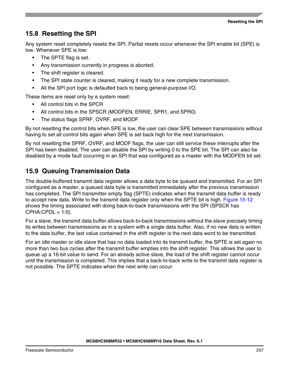 8 resetting the spi, 9 queuing transmission data, Resetting the spi | Queuing transmission data | Freescale Semiconductor MC68HC908MR32 User Manual | Page 207 / 282