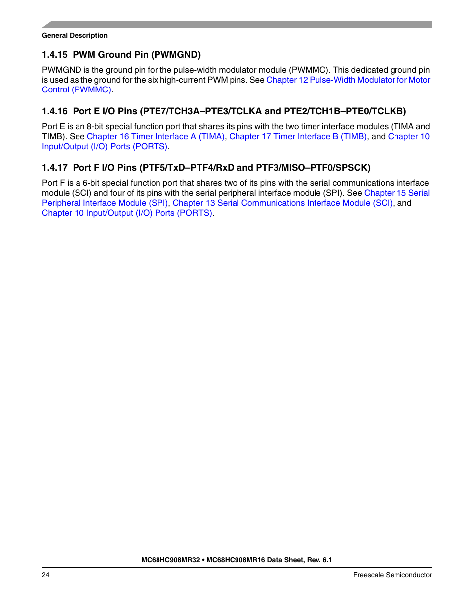 15 pwm ground pin (pwmgnd), Pwm ground pin (pwmgnd) | Freescale Semiconductor MC68HC908MR32 User Manual | Page 24 / 282