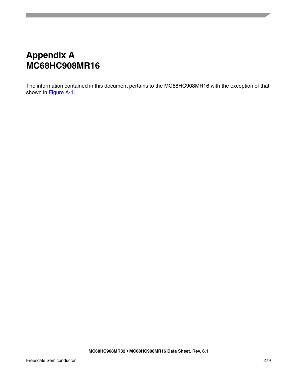 Appendix a mc68hc908mr16, Appendix a, Mc68hc908mr16 | Freescale Semiconductor MC68HC908MR32 User Manual | Page 279 / 282