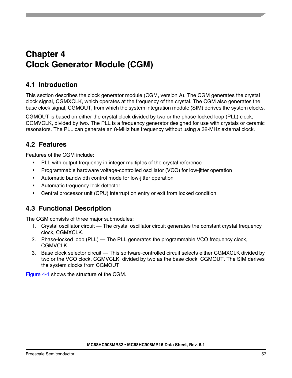 Chapter 4 clock generator module (cgm), 1 introduction, 2 features | 3 functional description, Chapter 4, Clock generator module (cgm), Introduction, Features, Functional description | Freescale Semiconductor MC68HC908MR32 User Manual | Page 57 / 282