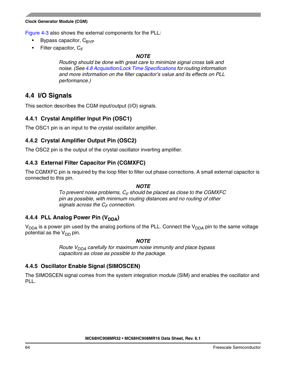 4 i/o signals, 1 crystal amplifier input pin (osc1), 2 crystal amplifier output pin (osc2) | 3 external filter capacitor pin (cgmxfc), 4 pll analog power pin (vdda), 5 oscillator enable signal (simoscen), I/o signals, Crystal amplifier input pin (osc1), Crystal amplifier output pin (osc2), External filter capacitor pin (cgmxfc) | Freescale Semiconductor MC68HC908MR32 User Manual | Page 64 / 282