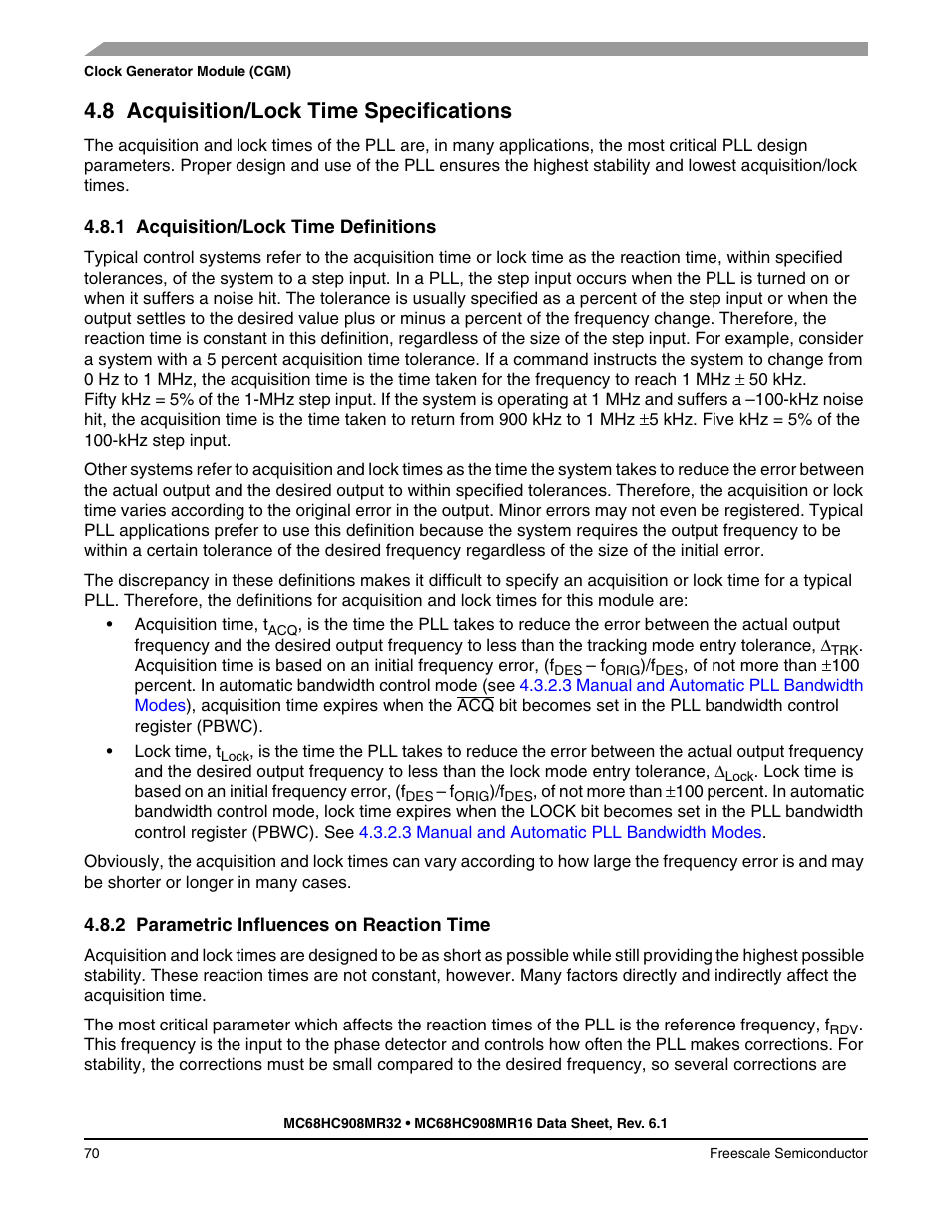 8 acquisition/lock time specifications, 1 acquisition/lock time definitions, 2 parametric influences on reaction time | Acquisition/lock time specifications, Acquisition/lock time definitions, Parametric influences on reaction time, For more information, see, Rmation, see | Freescale Semiconductor MC68HC908MR32 User Manual | Page 70 / 282