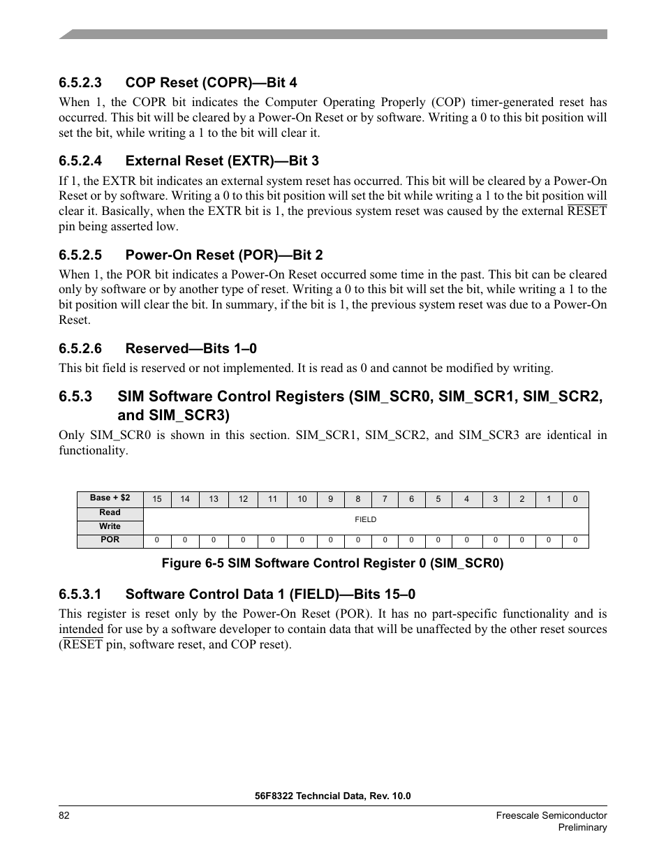 3 cop reset (copr)—bit 4, 4 external reset (extr)—bit 3, 5 power-on reset (por)—bit 2 | 6 reserved—bits 1–0, 1 software control data 1 (field)—bits 15–0 | Freescale Semiconductor 56F8122 User Manual | Page 82 / 137