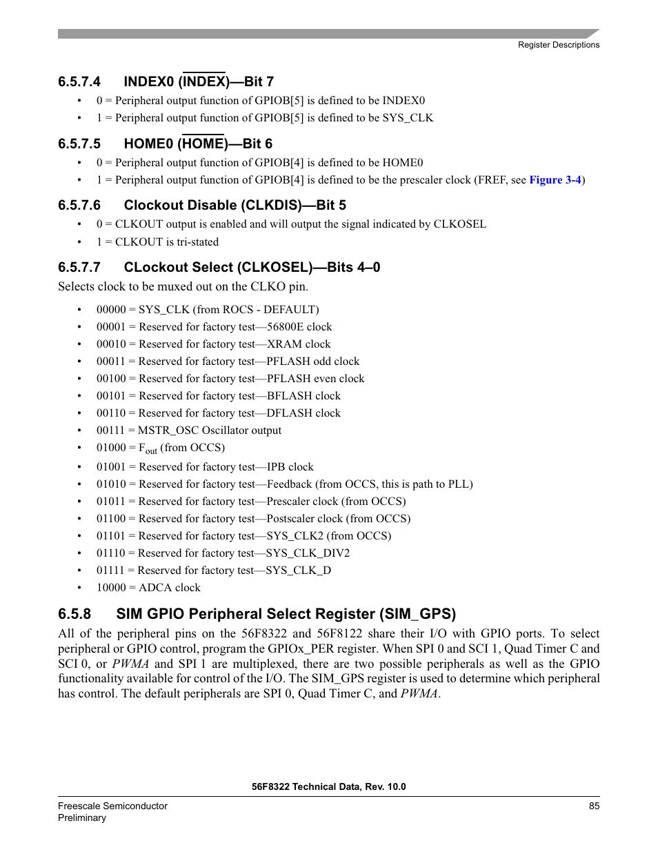 4 index0 (index)—bit 7, 5 home0 (home)—bit 6, 6 clockout disable (clkdis)—bit 5 | 7 clockout select (clkosel)—bits 4–0, 8 sim gpio peripheral select register (sim_gps) | Freescale Semiconductor 56F8122 User Manual | Page 85 / 137