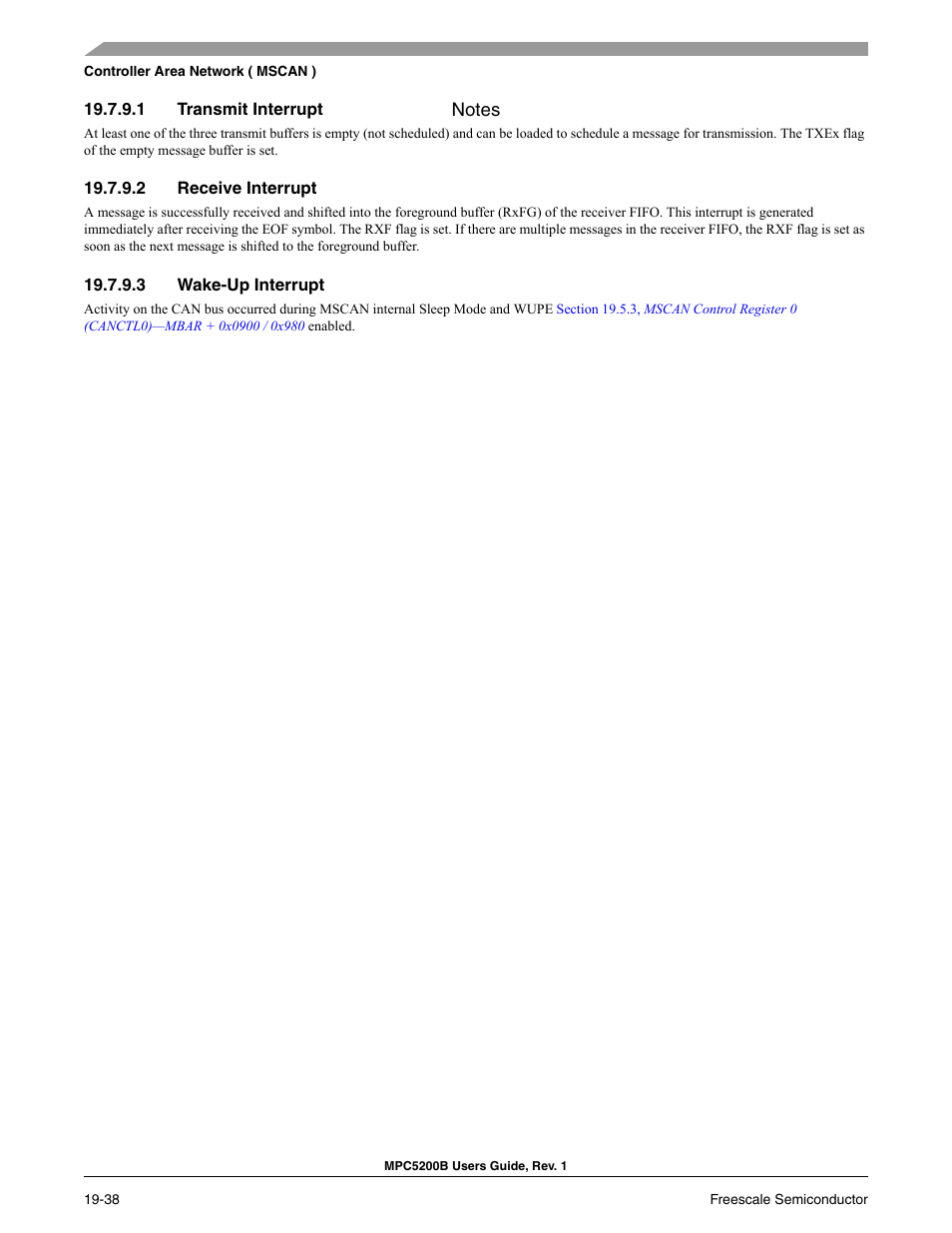 1 transmit interrupt, 2 receive interrupt, 3 wake-up interrupt | Rrupt, Section 19.7.9.1, transmit interrupt, Section 19.7.9.2, receive interrupt | Freescale Semiconductor MPC5200B User Manual | Page 677 / 762