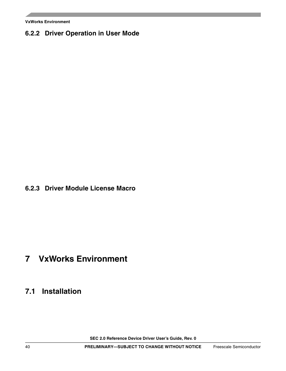 2 driver operation in user mode, 3 driver module license macro, 7 vxworks environment | 1 installation, Vxworks environment, 7vxworks environment | Freescale Semiconductor SEC2SWUG User Manual | Page 40 / 44