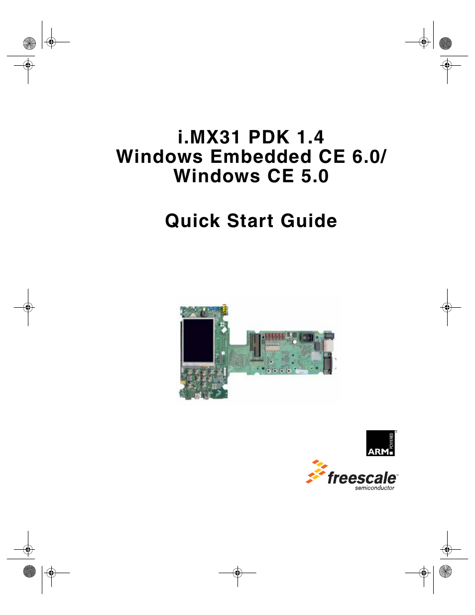 Freescale Semiconductor Windows Embedded CE 6.0/Windows CE 5.0 i.MX31 PDK 1.4 User Manual | 48 pages