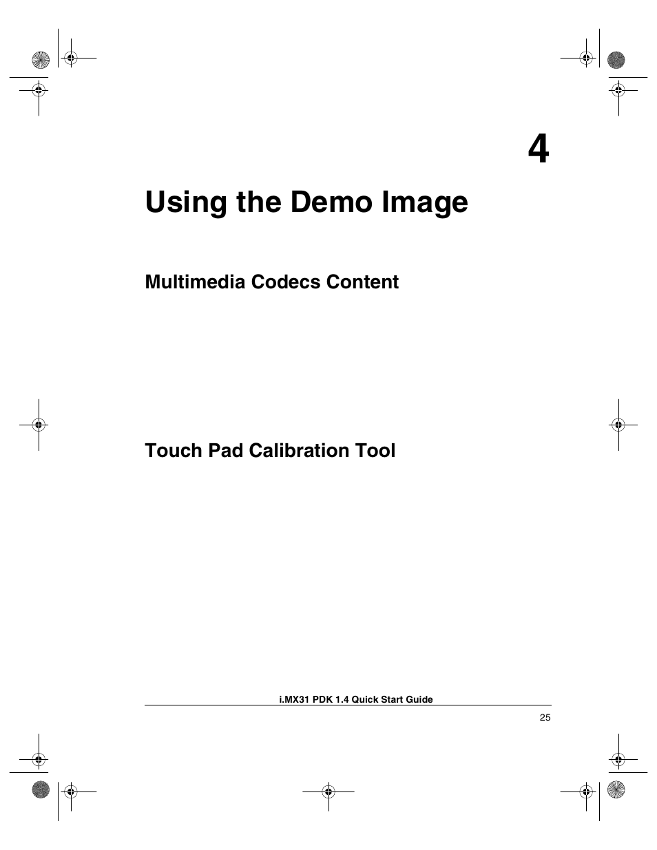 Using the demo image, Multimedia codecs content, Touch pad calibration tool | Freescale Semiconductor Windows Embedded CE 6.0/Windows CE 5.0 i.MX31 PDK 1.4 User Manual | Page 27 / 48