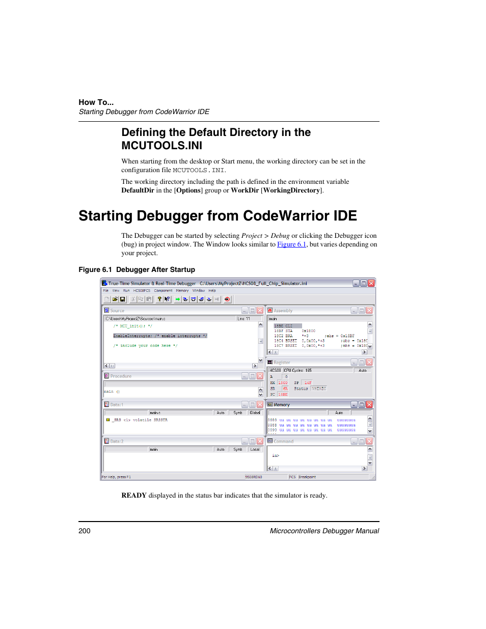 Starting debugger from codewarrior ide, Defining the default directory in the mcutools.ini | Freescale Semiconductor Microcontrollers User Manual | Page 200 / 892
