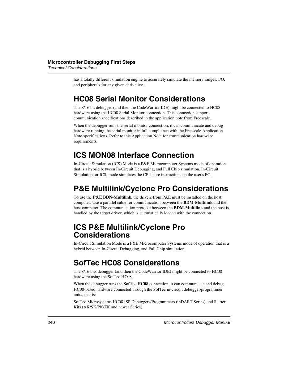 Hc08 serial monitor considerations, Ics mon08 interface connection, P&e multilink/cyclone pro considerations | Ics p&e multilink/cyclone pro considerations, Softec hc08 considerations | Freescale Semiconductor Microcontrollers User Manual | Page 240 / 892