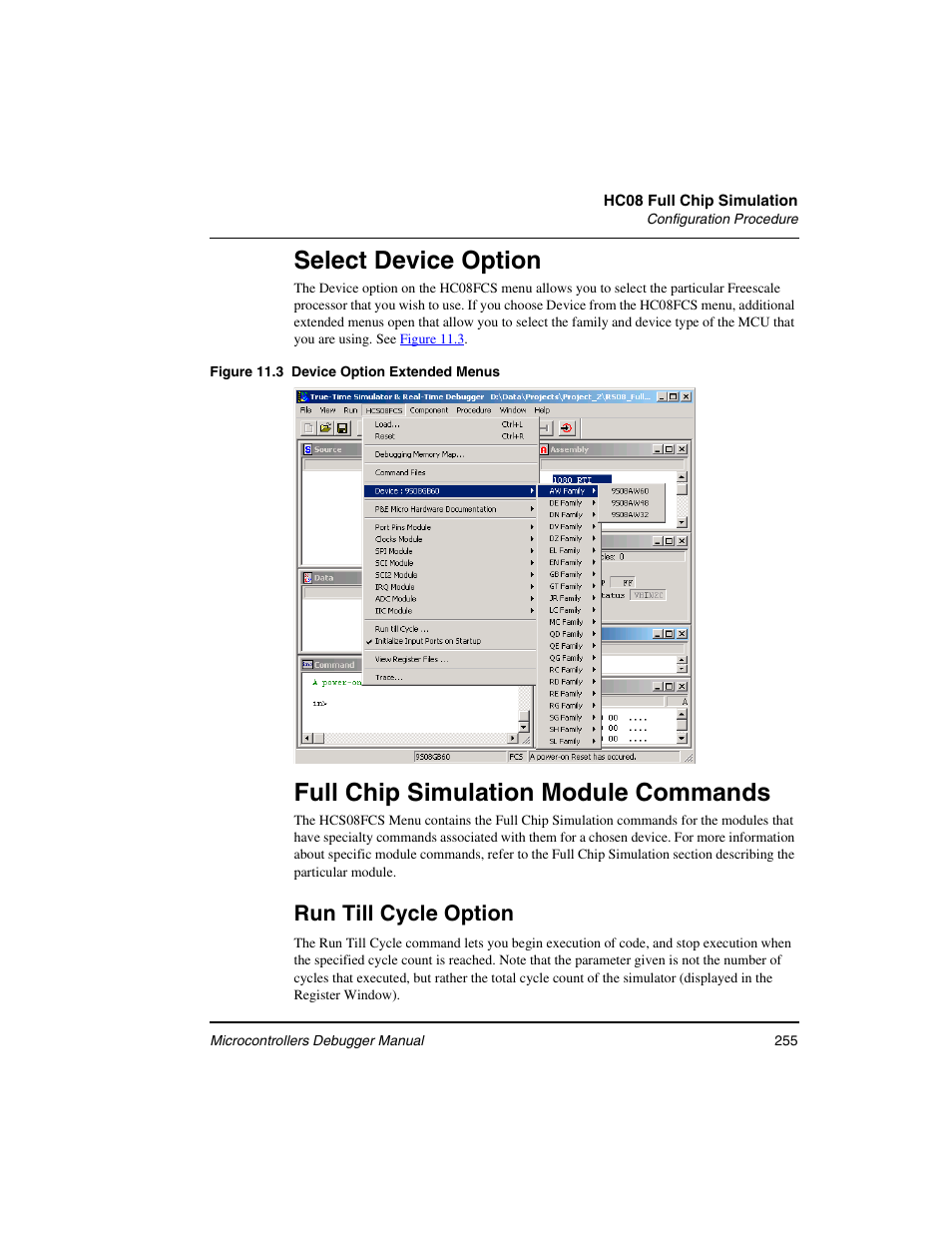 Select device option, Full chip simulation module commands, Run till cycle option | Freescale Semiconductor Microcontrollers User Manual | Page 255 / 892