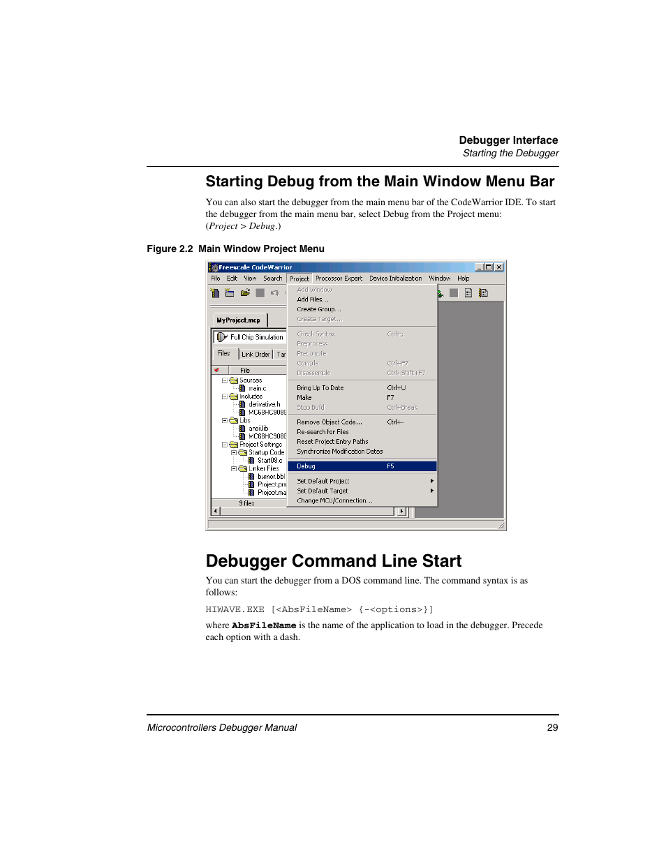 Debugger command line start, Starting debug from the main window menu bar | Freescale Semiconductor Microcontrollers User Manual | Page 29 / 892