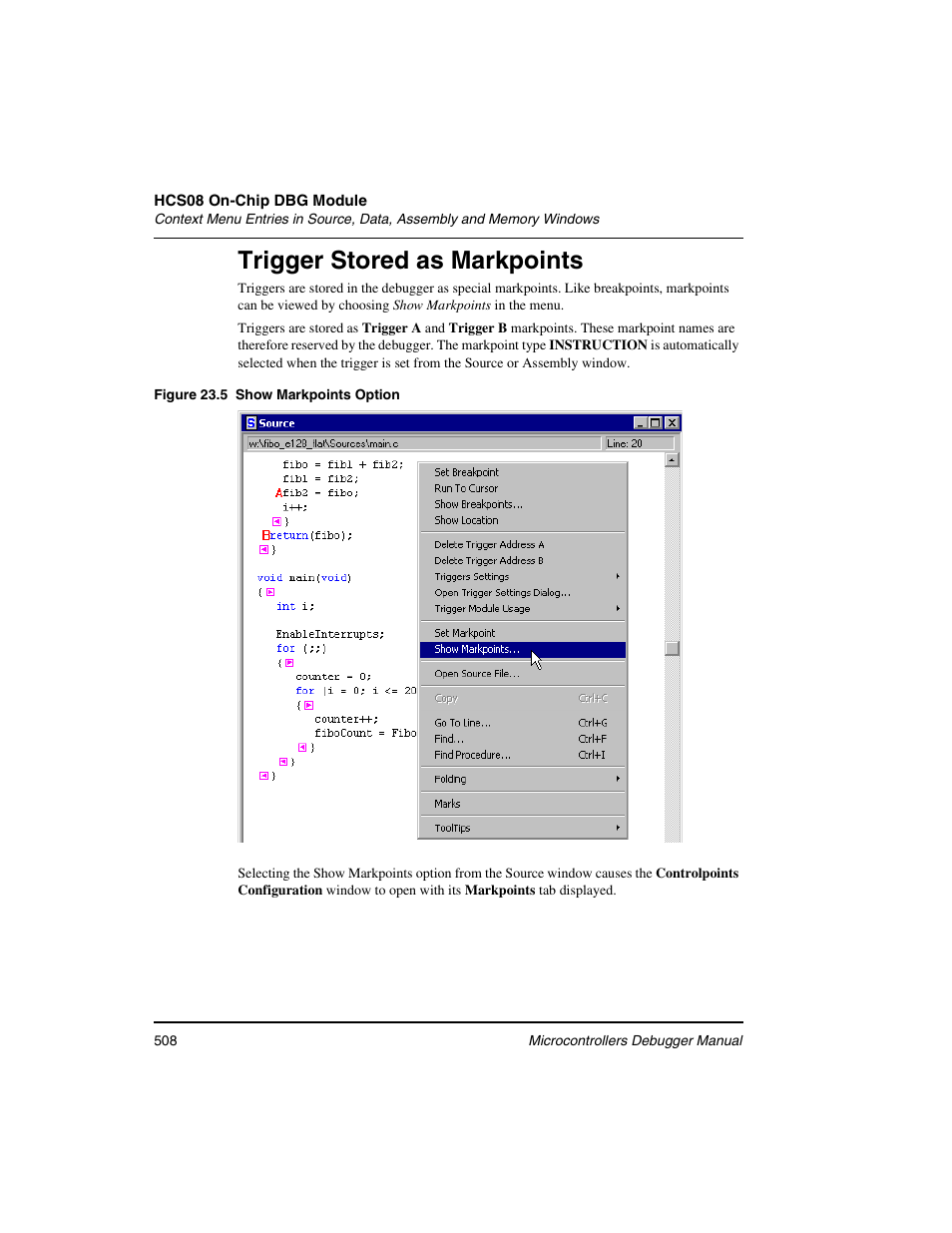Trigger stored as markpoints | Freescale Semiconductor Microcontrollers User Manual | Page 508 / 892