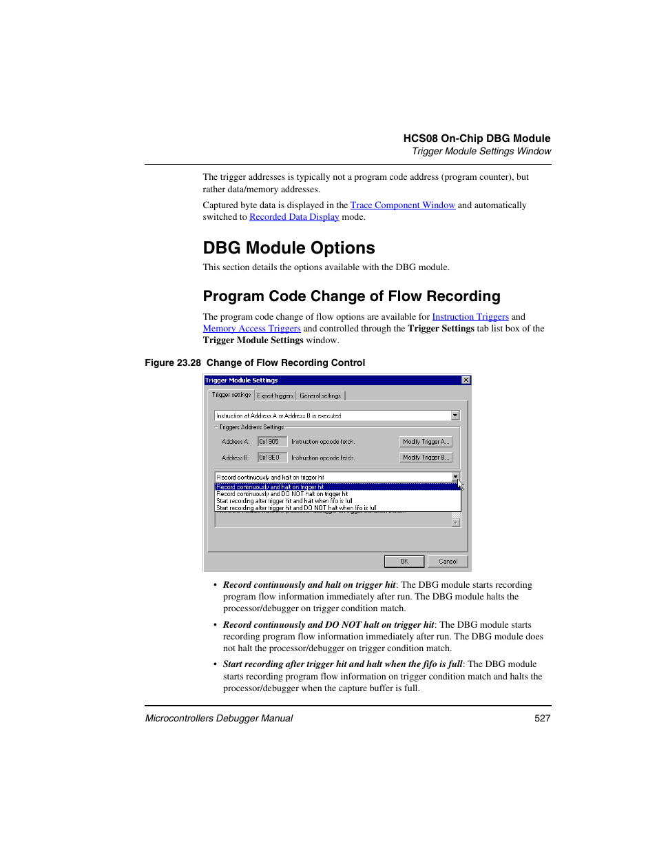 Dbg module options, Also, Program code change of flow recording | Freescale Semiconductor Microcontrollers User Manual | Page 527 / 892