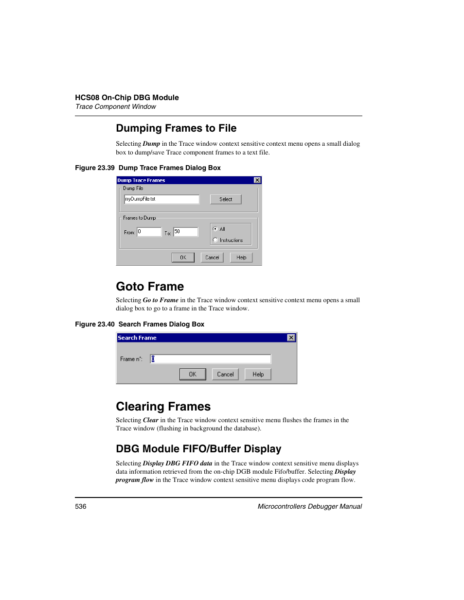 Goto frame, Clearing frames, Dumping frames to file | Dbg module fifo/buffer display | Freescale Semiconductor Microcontrollers User Manual | Page 536 / 892