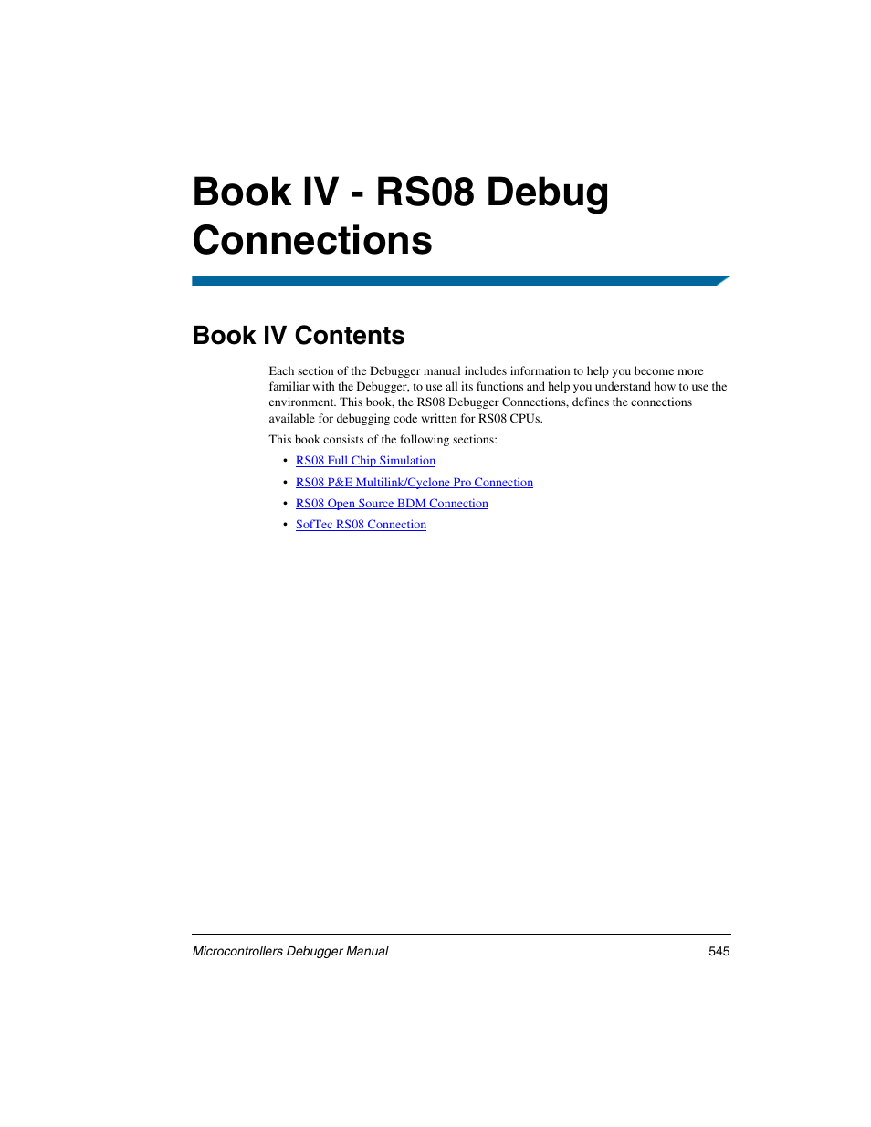 Book iv - rs08 debug connections, Book iv contents, Book iv | Rs08 debug connections | Freescale Semiconductor Microcontrollers User Manual | Page 545 / 892
