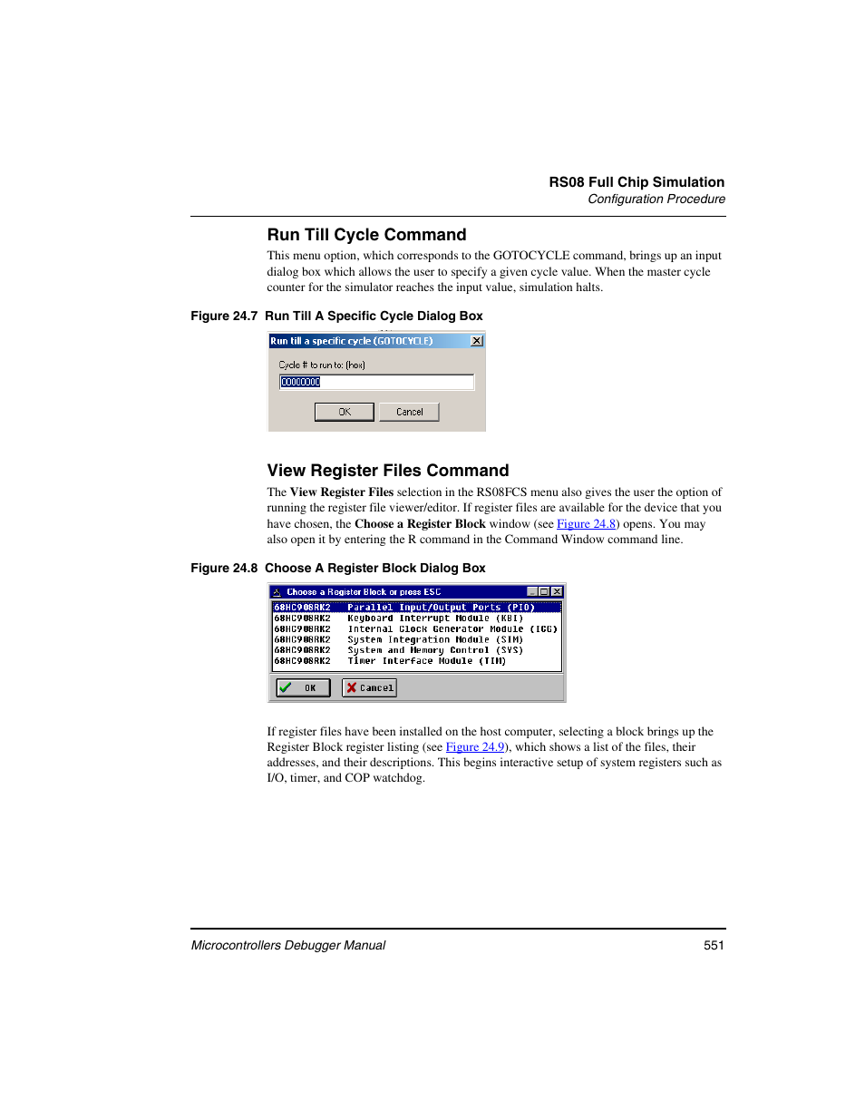 Run till cycle command, View register files command | Freescale Semiconductor Microcontrollers User Manual | Page 551 / 892