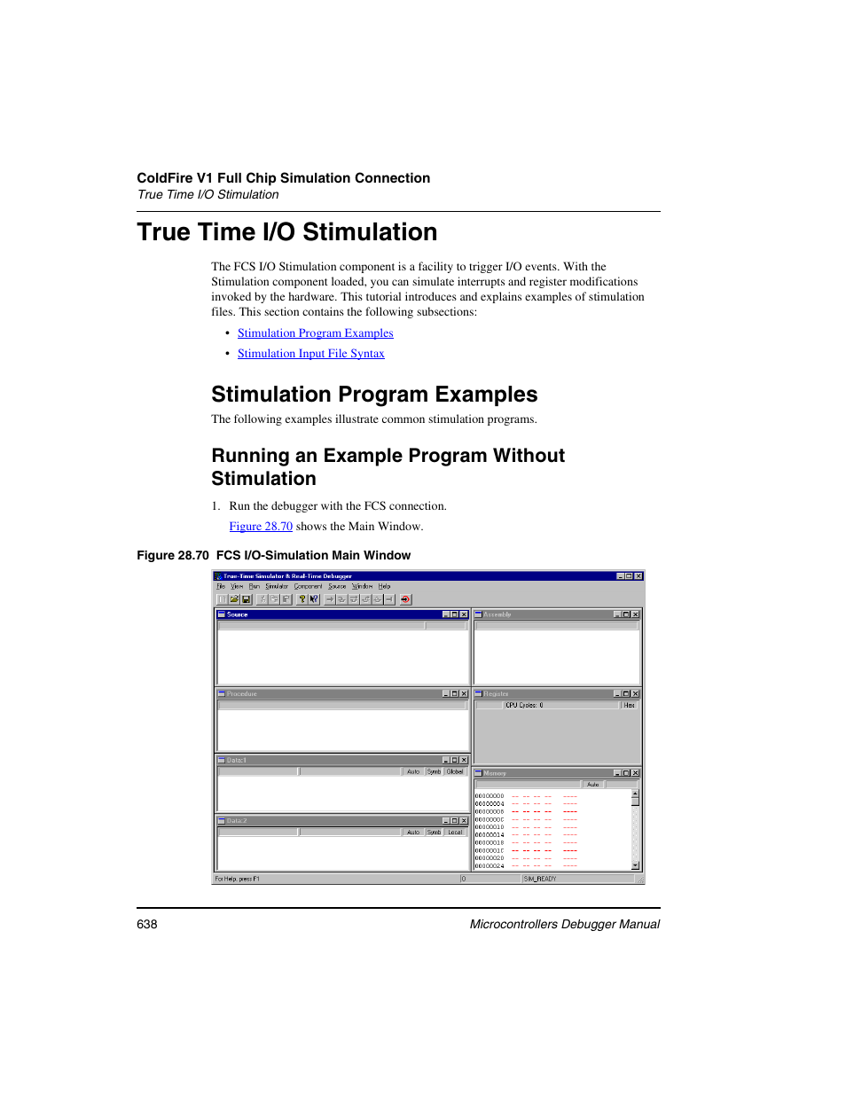 True time i/o stimulation, Stimulation program examples, Running an example program without stimulation | Freescale Semiconductor Microcontrollers User Manual | Page 638 / 892