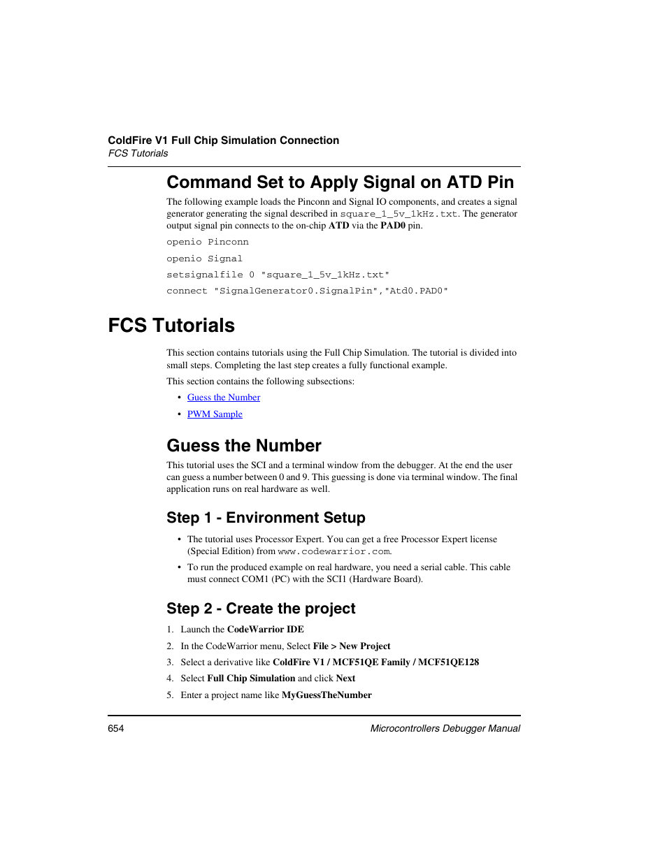 Command set to apply signal on atd pin, Fcs tutorials, Guess the number | Step 1 - environment setup, Step 2 - create the project | Freescale Semiconductor Microcontrollers User Manual | Page 654 / 892