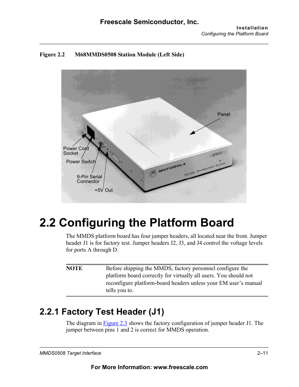 2 configuring the platform board, 1 factory test header (j1), Configuring the platform board | Factory test header (j1), 2 configuring the platform board, 1 factory test header (j1) | Freescale Semiconductor Target Interface MMDS0508 User Manual | Page 11 / 86