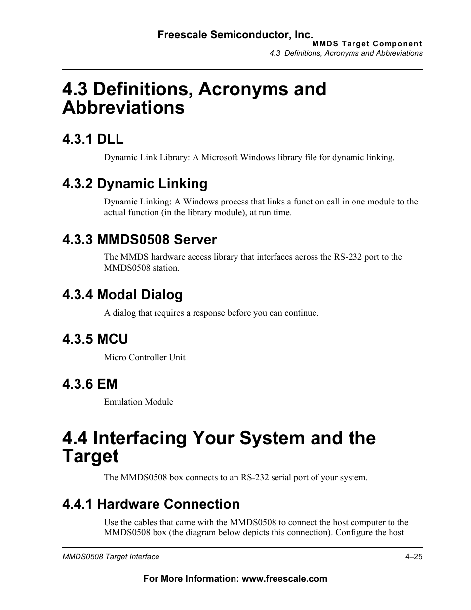 3 definitions, acronyms and abbreviations, 1 dll, 2 dynamic linking | 3 mmds0508 server, 4 modal dialog, 5 mcu, 6 em, 4 interfacing your system and the target, 1 hardware connection, Definitions, acronyms and abbreviations | Freescale Semiconductor Target Interface MMDS0508 User Manual | Page 25 / 86