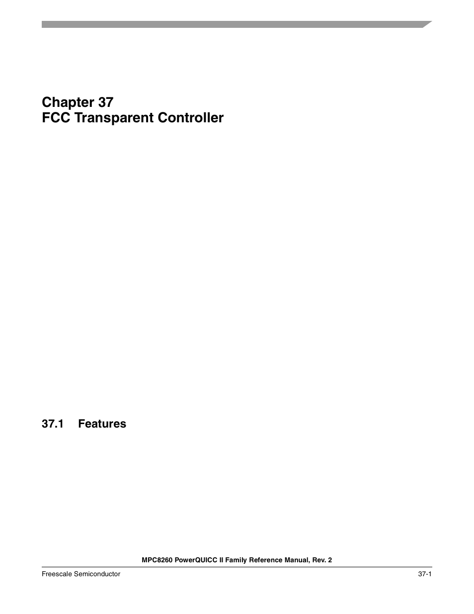 Chapter 37 fcc transparent controller, 1 features, Fcc transparent controller | Chapter 37, Features -1, Chapter 37, “fcc transparent controller | Freescale Semiconductor MPC8260 User Manual | Page 1243 / 1360