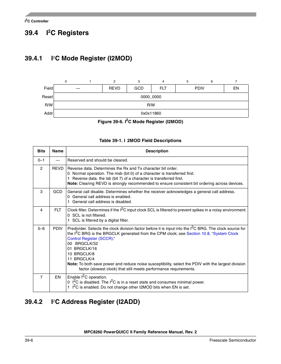 4 i2c registers, 1 i2c mode register (i2mod), Figure 39-6. i2c mode register (i2mod) | Table 39-1. ii2mod field descriptions, 2 i2c address register (i2add), Ii2mod field descriptions -6, Section 39.4.1, “i, C mode, Register (i2mod), C registers | Freescale Semiconductor MPC8260 User Manual | Page 1270 / 1360