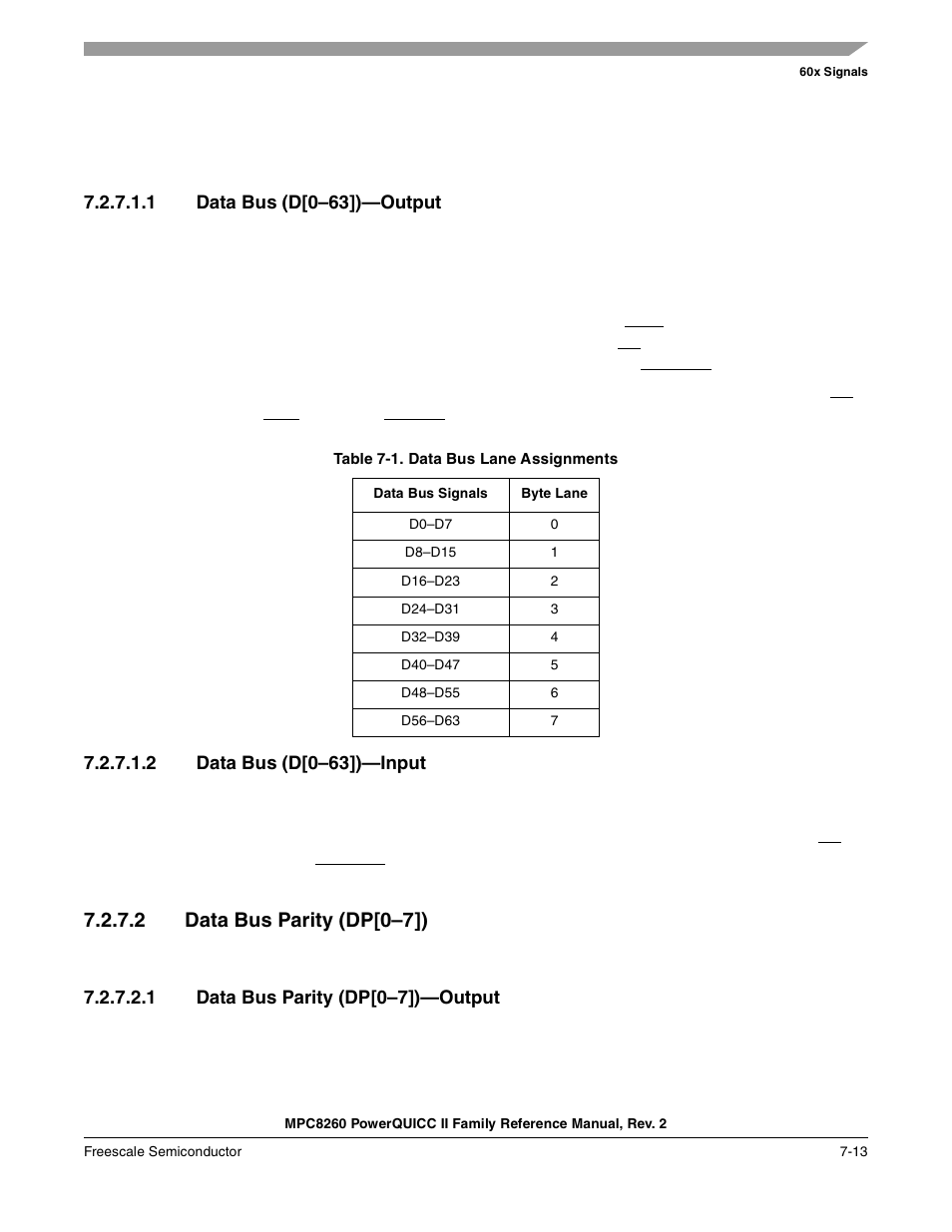 1 data bus (d[0-63])-output, Table 7-1. data bus lane assignments, 2 data bus (d[0-63])-input | 2 data bus parity (dp[0-7]), 1 data bus parity (dp[0-7])-output, Data bus (d[0–63])—output -13, Data bus (d[0–63])—input -13, Data bus parity (dp[0–7]) -13, Data bus parity (dp[0–7])—output -13, Data bus lane assignments -13 | Freescale Semiconductor MPC8260 User Manual | Page 269 / 1360