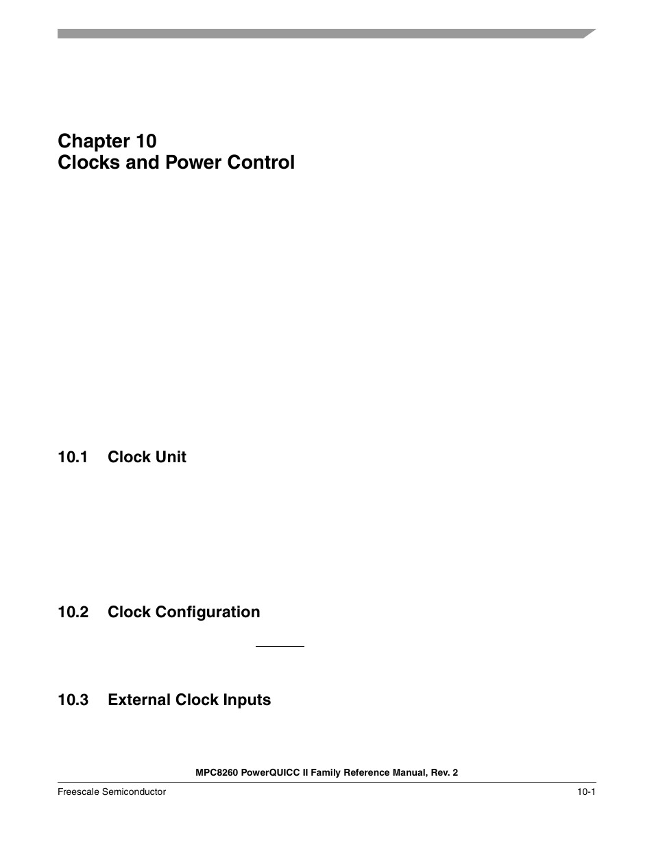 Chapter 10 clocks and power control, 1 clock unit, 2 clock configuration | 3 external clock inputs, Clocks and power control, Chapter 10, Clock unit -1, Clock configuration -1, External clock inputs -1, Chapter 10, “clocks and power control | Freescale Semiconductor MPC8260 User Manual | Page 407 / 1360