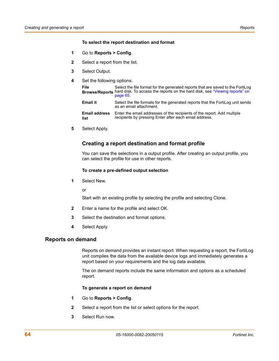 Creating a report destination and format profile, Reports on demand | Fortinet FortiLog-400 User Manual | Page 64 / 124