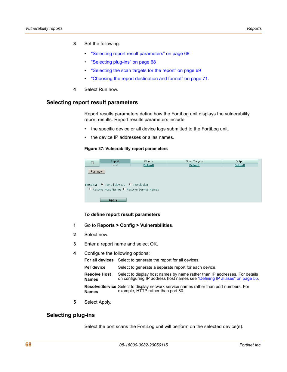 Selecting report result parameters, Selecting plug-ins | Fortinet FortiLog-400 User Manual | Page 68 / 124