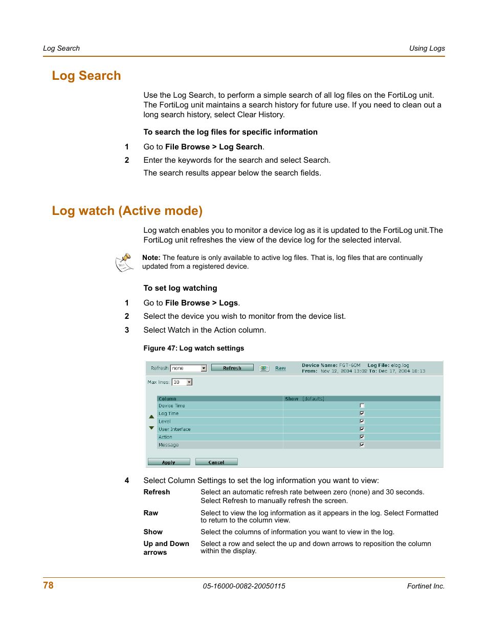 Log search, Log watch (active mode), Log search log watch (active mode) | Fortinet FortiLog-400 User Manual | Page 78 / 124