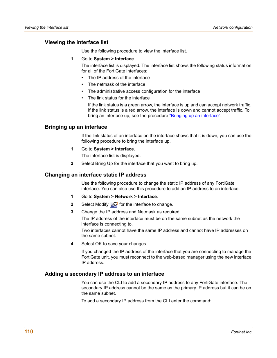 Viewing the interface list, Bringing up an interface, Changing an interface static ip address | Adding a secondary ip address to an interface | Fortinet FortiGate 100 User Manual | Page 110 / 272