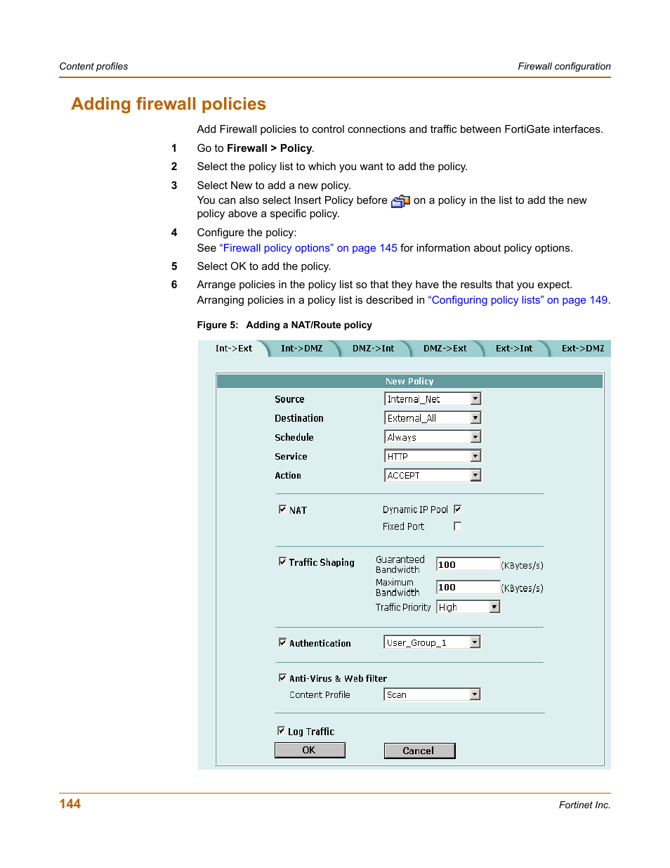 Adding firewall policies | Fortinet FortiGate 100 User Manual | Page 144 / 272