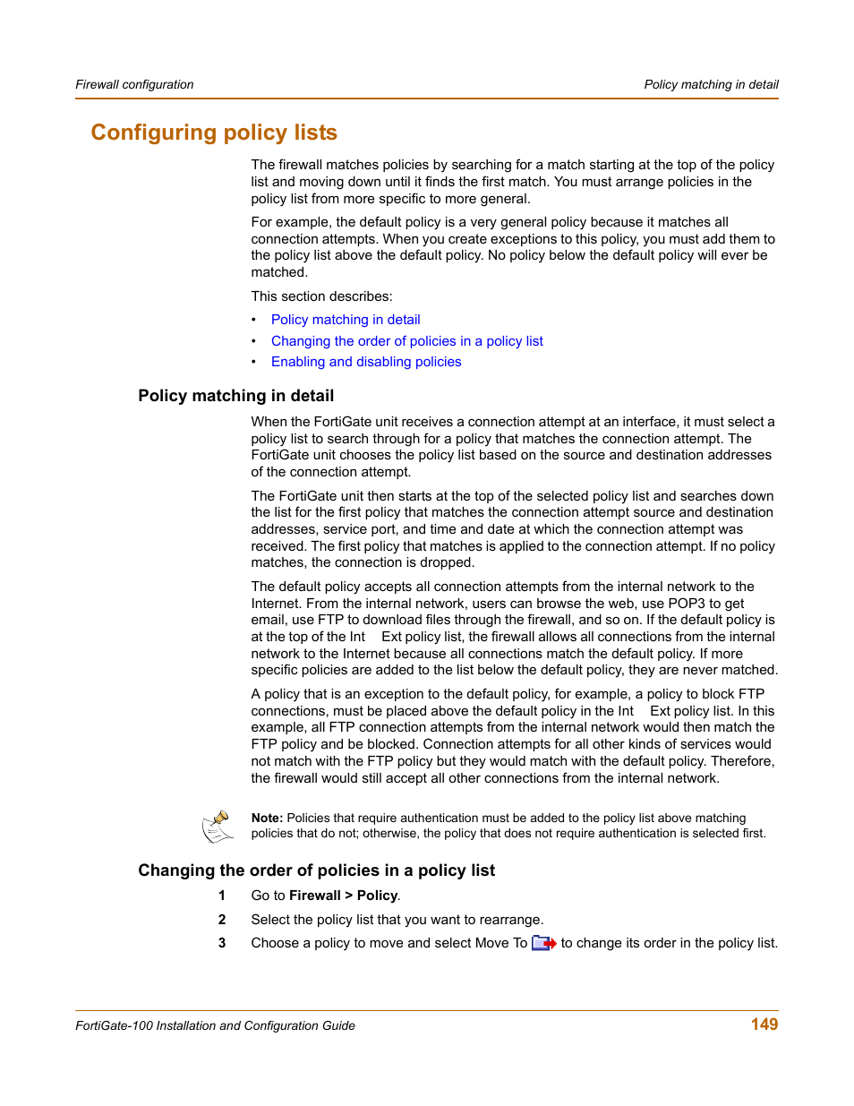 Configuring policy lists, Policy matching in detail, Changing the order of policies in a policy list | Fortinet FortiGate 100 User Manual | Page 149 / 272