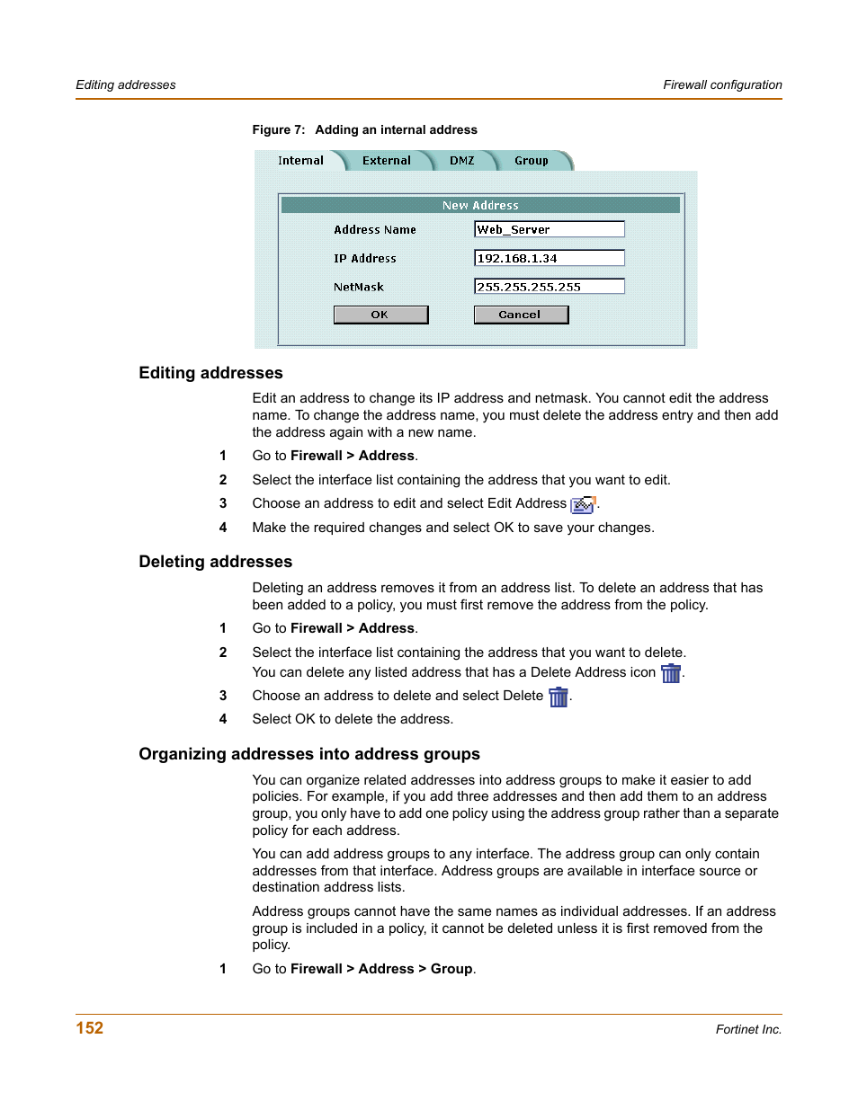 Editing addresses, Deleting addresses, Organizing addresses into address groups | Fortinet FortiGate 100 User Manual | Page 152 / 272