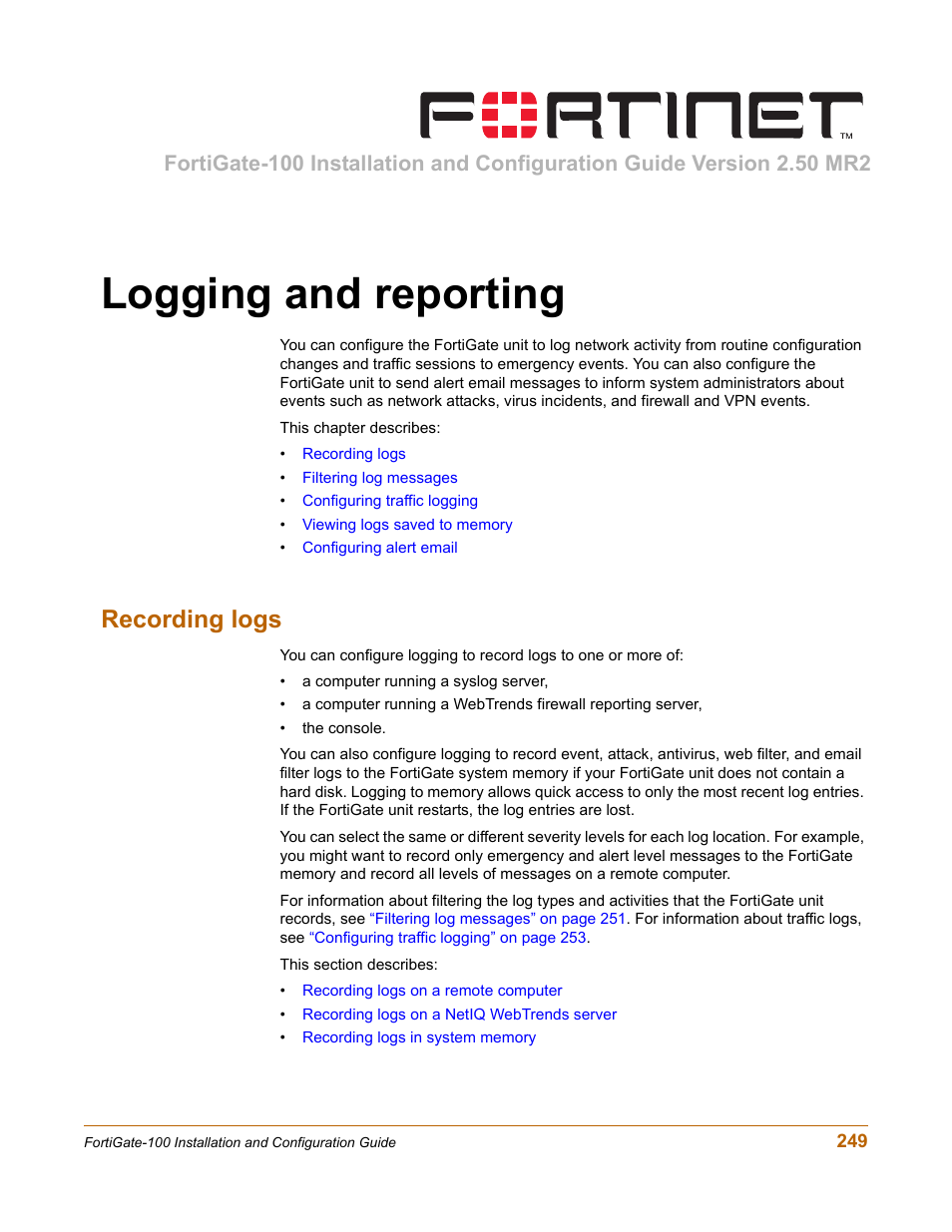 Logging and reporting, Recording logs, Logging and reporting” on | Fortinet FortiGate 100 User Manual | Page 249 / 272