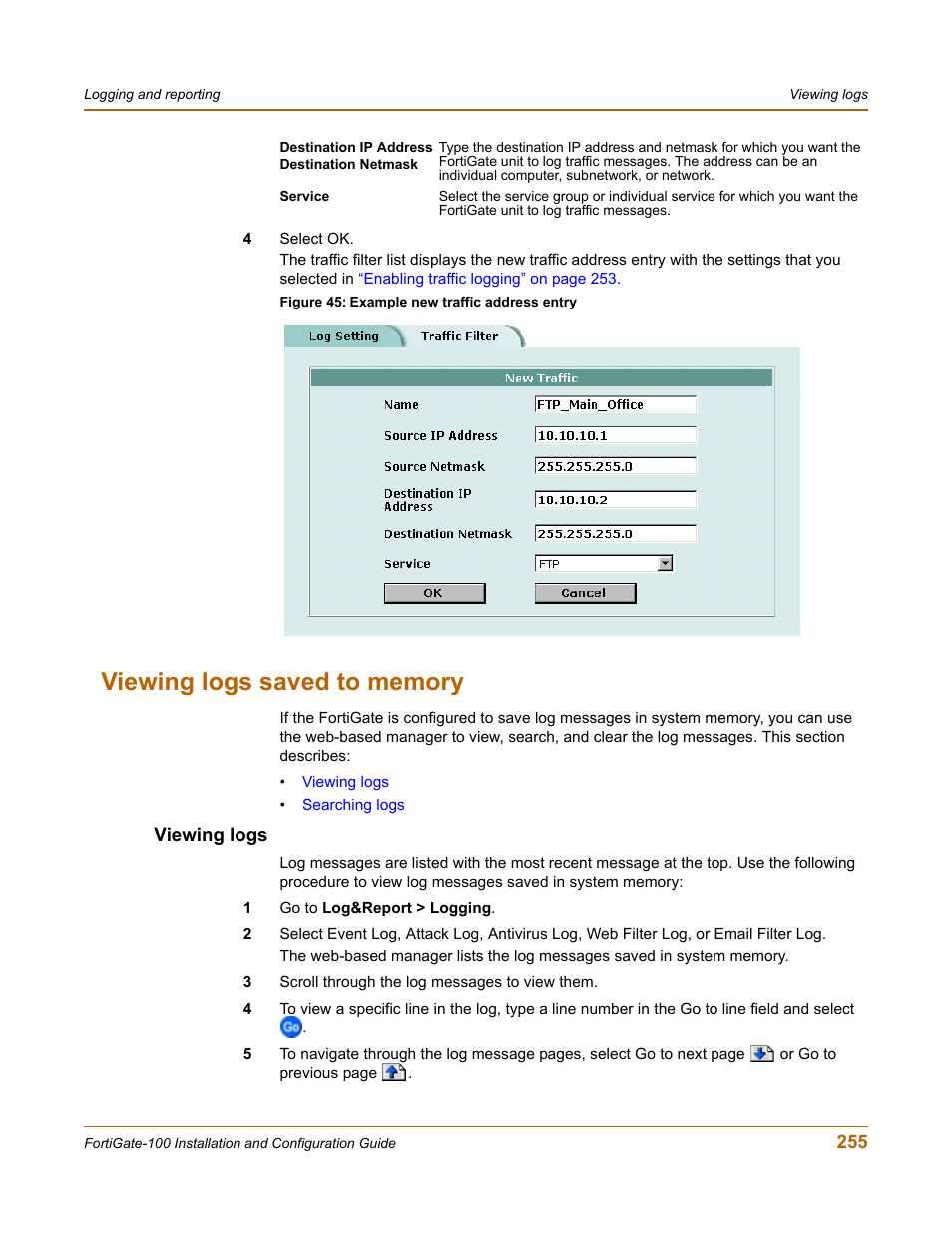 Viewing logs saved to memory, Viewing logs | Fortinet FortiGate 100 User Manual | Page 255 / 272