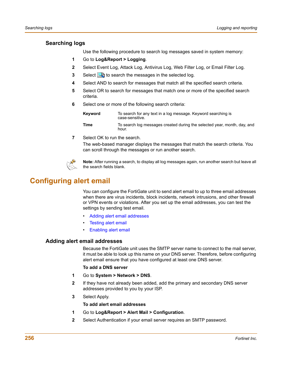 Searching logs, Configuring alert email, Adding alert email addresses | Fortinet FortiGate 100 User Manual | Page 256 / 272