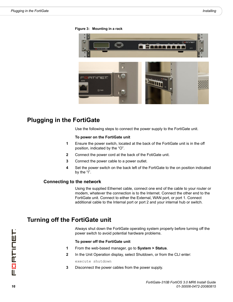 Plugging in the fortigate, Connecting to the network, Turning off the fortigate unit | Fortinet FortiGate 310B User Manual | Page 16 / 62