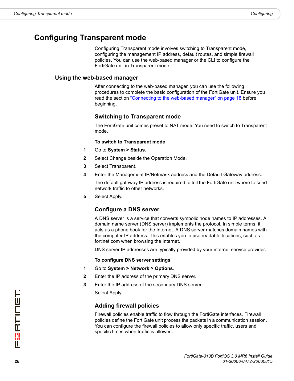 Configuring transparent mode, Using the web-based manager, Switching to transparent mode | Configure a dns server, Adding firewall policies | Fortinet FortiGate 310B User Manual | Page 26 / 62