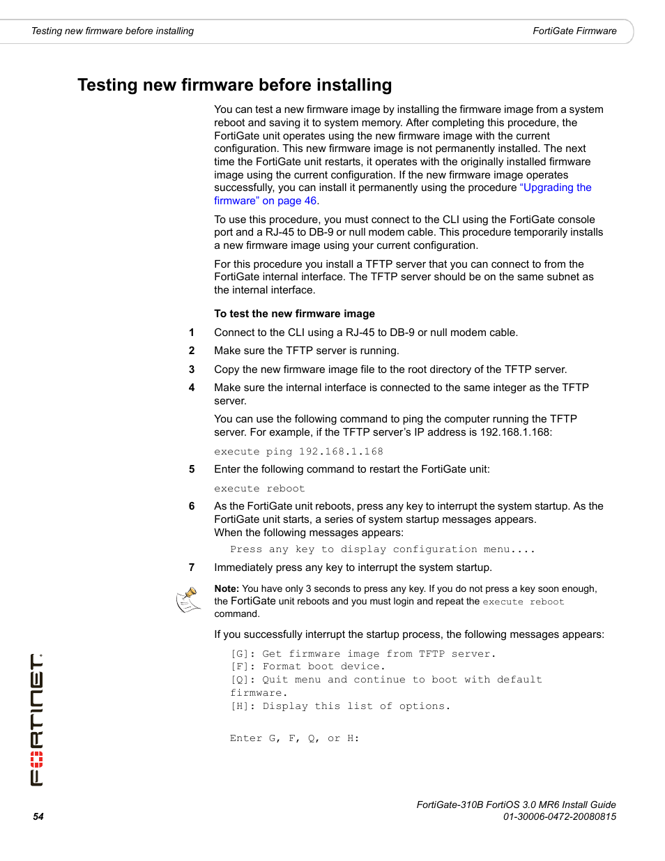 Testing new firmware before installing, Testing new firmware before | Fortinet FortiGate 310B User Manual | Page 54 / 62