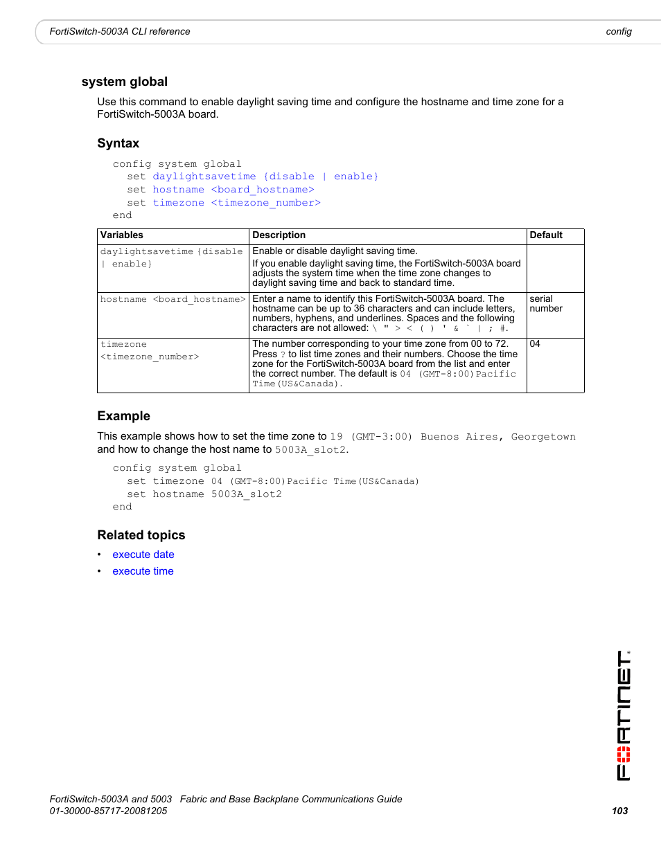 System global, Syntax, Example | Related topics | Fortinet 5003 User Manual | Page 103 / 128