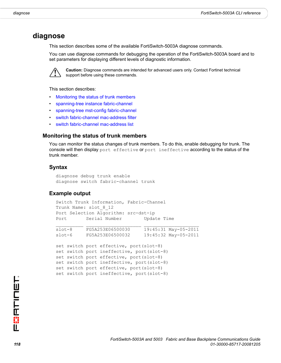 Diagnose, Monitoring the status of trunk members, Syntax | Example output | Fortinet 5003 User Manual | Page 118 / 128