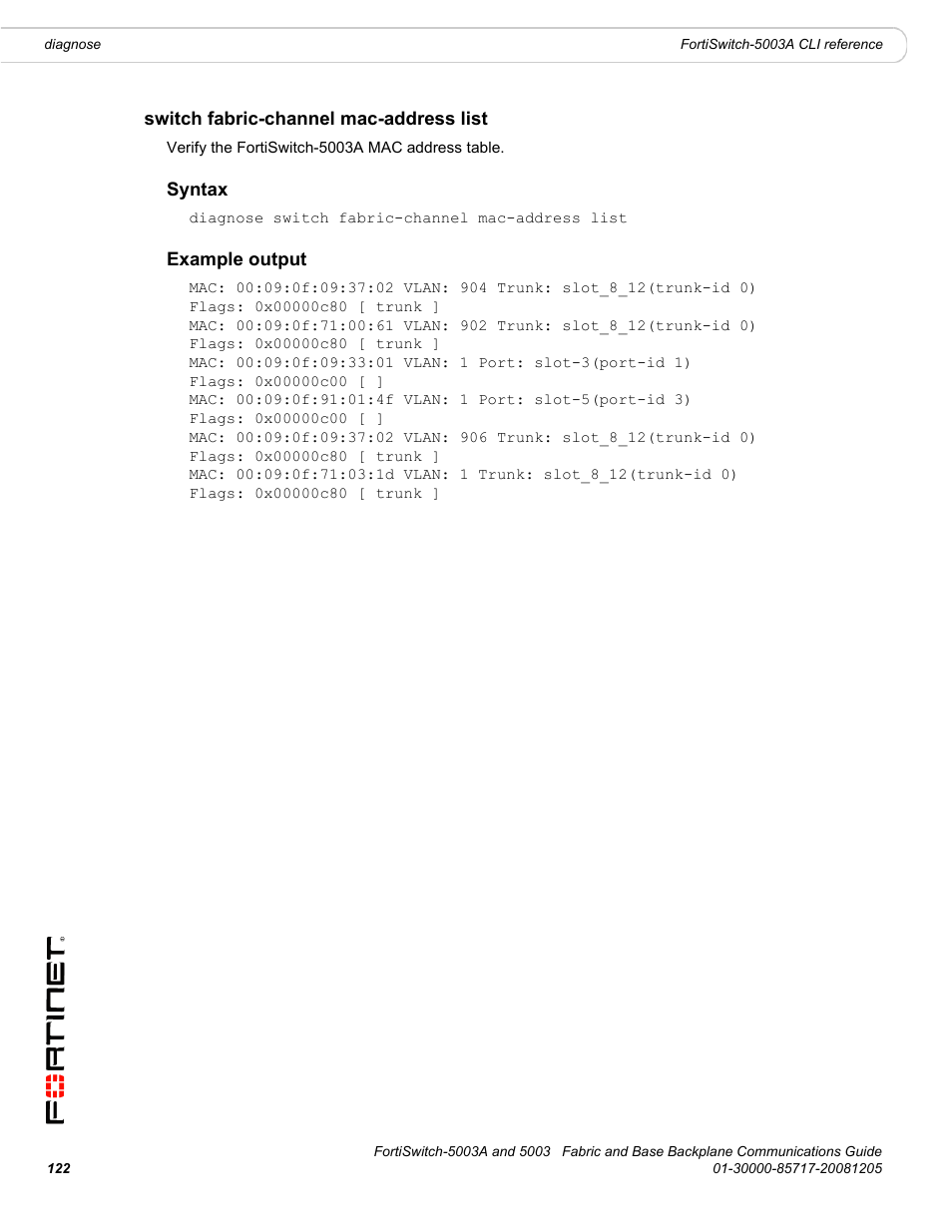 Switch fabric-channel mac-address list, Syntax, Example output | Fortinet 5003 User Manual | Page 122 / 128